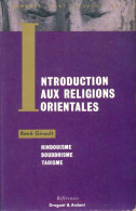 Introduction Aux Religions Orientales (1991) De René Girault - Religion