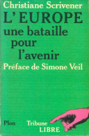 L'Europe, Une Bataille Pour L'avenir (1984) De Christiane Scrivener - Politique