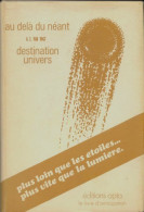Au-delà Du Néant / Destination Univers (1969) De Alfred Elton Van Vogt - Sonstige & Ohne Zuordnung