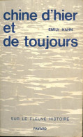 Chine D'hier Et De Toujours (1964) De Emily Hahn - Geschichte