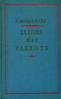 Le Livre Des Parents (0) De A. Makarenko - Gezondheid