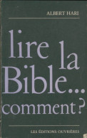 Lire La Bible... Comment? (1970) De Albert Hari - Religion