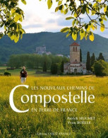 Les Nouveaux Chemins De Compostelle En Terre De France (2009) De Patrick Huchet - Tourismus