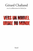 Vers Un Nouvel Ordre Du Monde (2013) De Gérard Chaliand - Economie