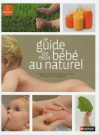 Le Guide De Mon Bébé Au Naturel (2010) De Collectif - Gezondheid