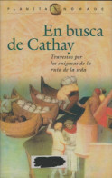 En Busca De Cathay (1999) De Xxx - Histoire
