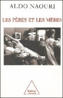 Les Pères Et Les Mères (2004) De Aldo Naouri - Psychologie/Philosophie