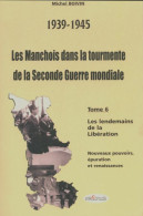 Les Manchois Dans La Tourmente De La Seconde Guerre Mondiale Tome VI (2004) De Michel Boivin - History