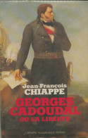 Georges Cadoudal Ou La Liberté (1971) De Jean-François Chiappé - Geschichte