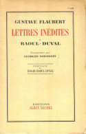 Lettres Inédites A Raoul-Duval (1950) De Gustave Flaubert - Autres & Non Classés