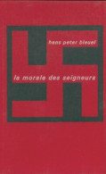 La Morale Des Seigneurs (1974) De Hans Peter Bleuel - Geschichte