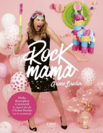 Rock Mama - Le Regard Décomplexé D'Ariane Brodier Sur La Maternité (2019) De Ariane Brodier - Santé