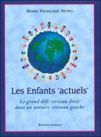 Les Enfants Actuels : Le Grand Défi Cerveau Droit Dans Un Univers Cerveau Gauche (2006) De M - Psychologie & Philosophie