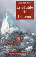 Le Mutilé De L'océan (2001) De Jean Merrien - Other & Unclassified