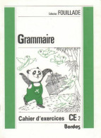 Grammaire CE2. Cahier D'exercices (1989) De Guy Fouillade - 6-12 Ans