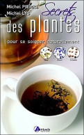 Secrets Des Plantes Pour Se Soigner Naturellement (2007) De Michel Pierre - Jardinage