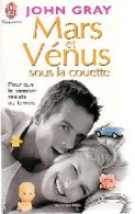 Mars Et Vénus Sous La Couette (2004) De John Gray - Psychologie/Philosophie