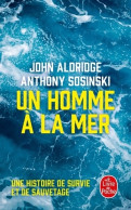 Un Homme à La Mer : Une Histoire De Survie Et De Sauvetage (2019) De John Aldridge - Nature