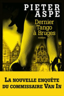 Dernier Tango à Bruges (2014) De Pieter Aspe - Sonstige & Ohne Zuordnung