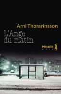 L'ange Du Matin (2012) De Arni Thorarinsson - Sonstige & Ohne Zuordnung