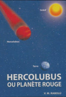 Hercolubus Ou Planète Rouge (0) De V.M Rabolu - Other & Unclassified