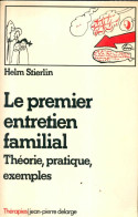 Le Premier Entretien Familial (1979) De Helm Stierlin - Psychologie/Philosophie