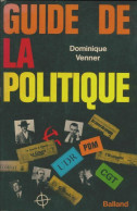Guide De La Politique (1972) De Dominique Venner - Politik