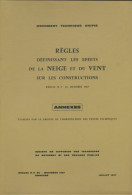 Règles Définissant Les Effets De La Neige Et Du Vent Sur Les Constructions : Annexes (1967) De Col - Wissenschaft