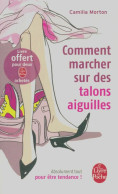 Comment Marcher Sur Des Talons Aiguilles (2012) De Camilla Morton - Andere & Zonder Classificatie