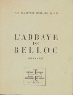 L'abbaye De Belloc (1957) De Ildefonse Darricau - Geschichte