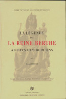La Légende De La Reine Berthe Au Pays Des Bercons (1999) De Robert Triger - Histoire