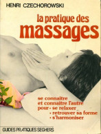 La Pratique Des Massages (1977) De Henri Czechorowski - Gezondheid