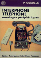 Interphone, Téléphone. Montages Périphériques (1981) De P. Gueulle - Wetenschap