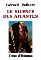 Le Silence Des Atlantes (1978) De Gérard Valbert - Voyages