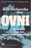 A La Recherche Des OVNI (1976) De Christiane Scorneaux - Esotérisme