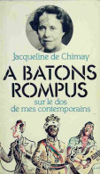 A Batons Rompus Sur Le Dos De Mes Contemporains (1979) De Jacqueline De Chimay - Autres & Non Classés