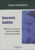 Quarante Hadiths (2009) De Imam Khomeyni - Godsdienst