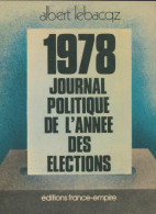 1978 Journal Politique De L'année Des élections (1979) De Albert Lebacqz - Politik