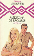 Médecins De Brousse (1980) De Juliet Shore - Romantique