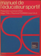 Manuel De L'éducateur Sportif (1977) De Thill Thomas Caja - Zonder Classificatie