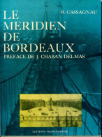 Le Méridien De Bordeaux (1969) De Robert Cassagnau - Geschichte