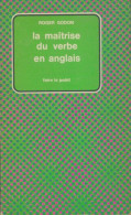 La Maîtrise Du Verbe En Anglais (1975) De X - Autres & Non Classés