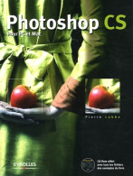 Photoshop Cs Pour Pc Et Mac Avec Cd-rom (2005) De Labbe P. - Informatique