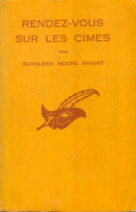 Rendez-vous Sur Les Cîmes (1955) De Kathleen Moore Knight - Sonstige & Ohne Zuordnung