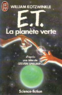 E.T. La Planète Verte (1986) De William Klotzwinkle - Andere & Zonder Classificatie