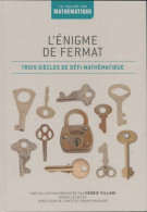 L'énigme De Fermat. Trois Siècles De Défi Mathématique (0) De Collectif - Wetenschap