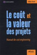 Le Coût Et La Valeur Des Projets : Manuel De Cost Engineering (2012) De Gilles Turré - Handel