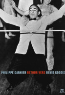 Retour Vers David Goodis (2016) De Philippe Garnier 1949 - .... - Autres & Non Classés