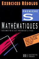 Mathématiques Première S, Géométrie Et Probabilités (1995) De Claudine Renard - 12-18 Years Old