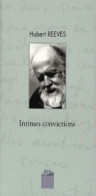 Hubert Reeves : Intimes Convictions (1997) De Hubert Reeves - Wetenschap